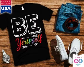 Be Yourself T-Shirts, Be Yourself Unisex Crewneck T-Shirt, Trendy Tees, Be You Shirt, Motivational Shirt, Inspirational Shirt, Gift