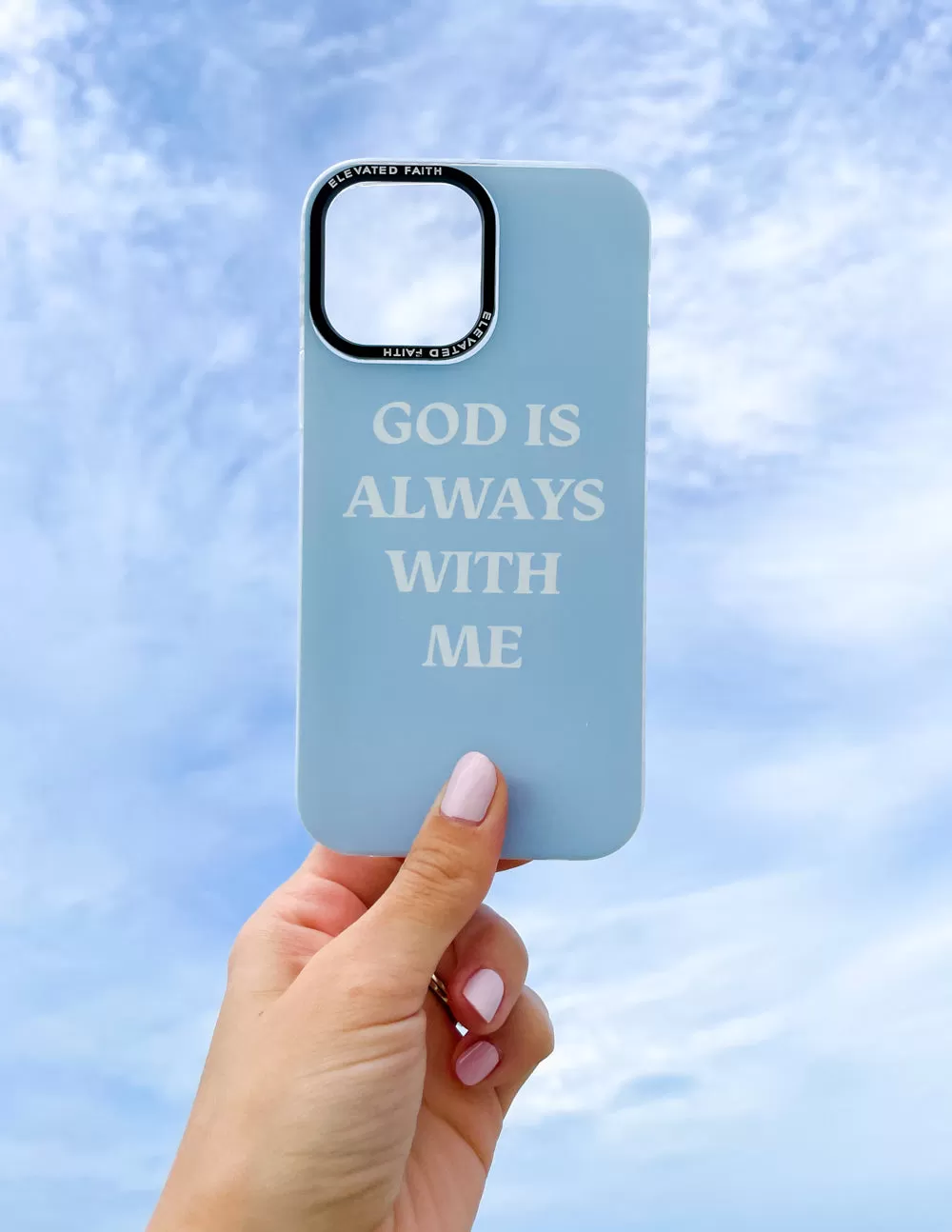 Blue God is Always With Me Phone Case