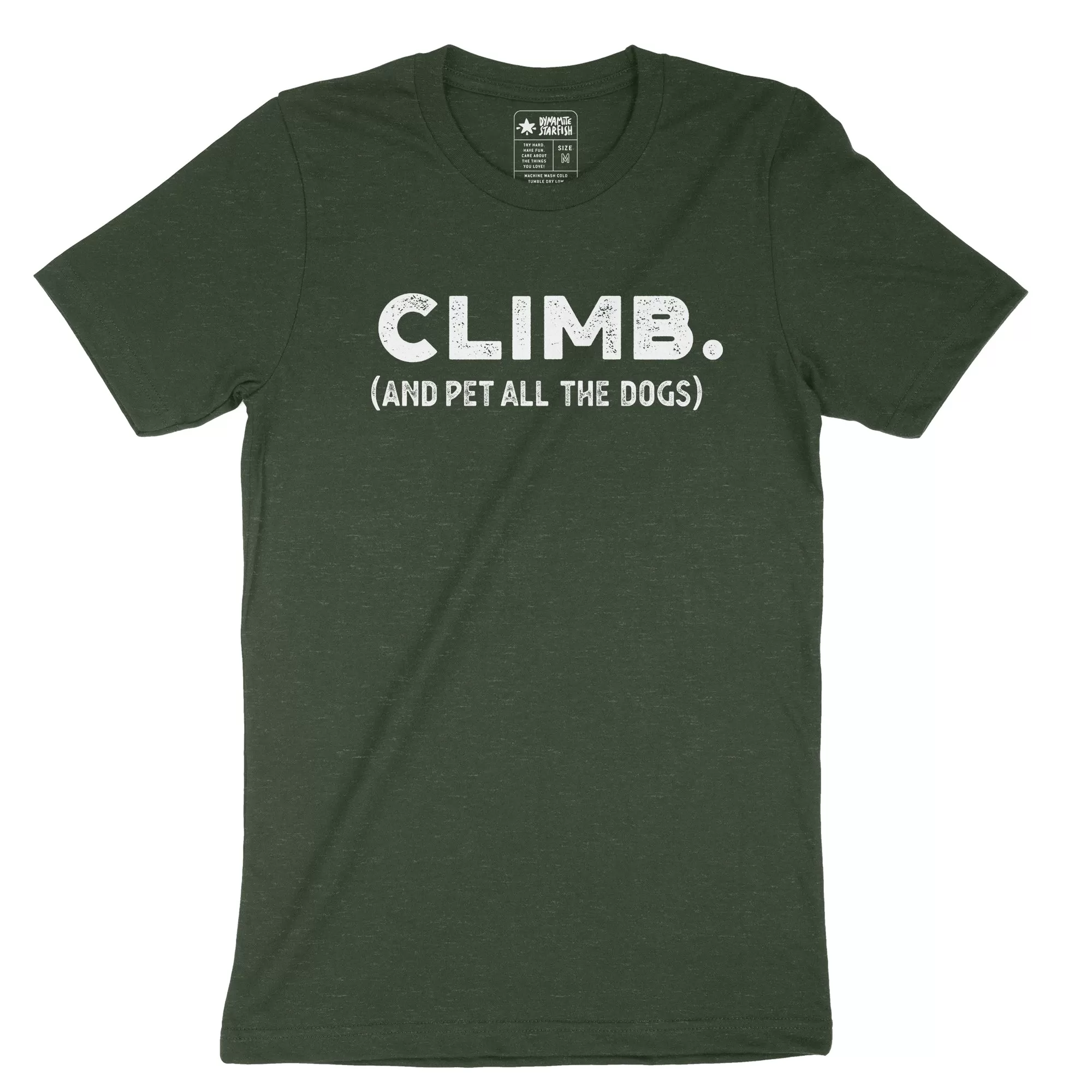 Climb and Pet All the Dogs — Unisex T-Shirt