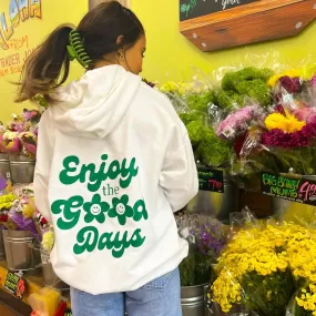 ENJOY THE GOOD DAYS CREWNECK/HOODIE